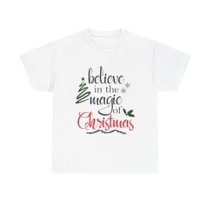 Believe in the Magic of Christmas T-Shirt