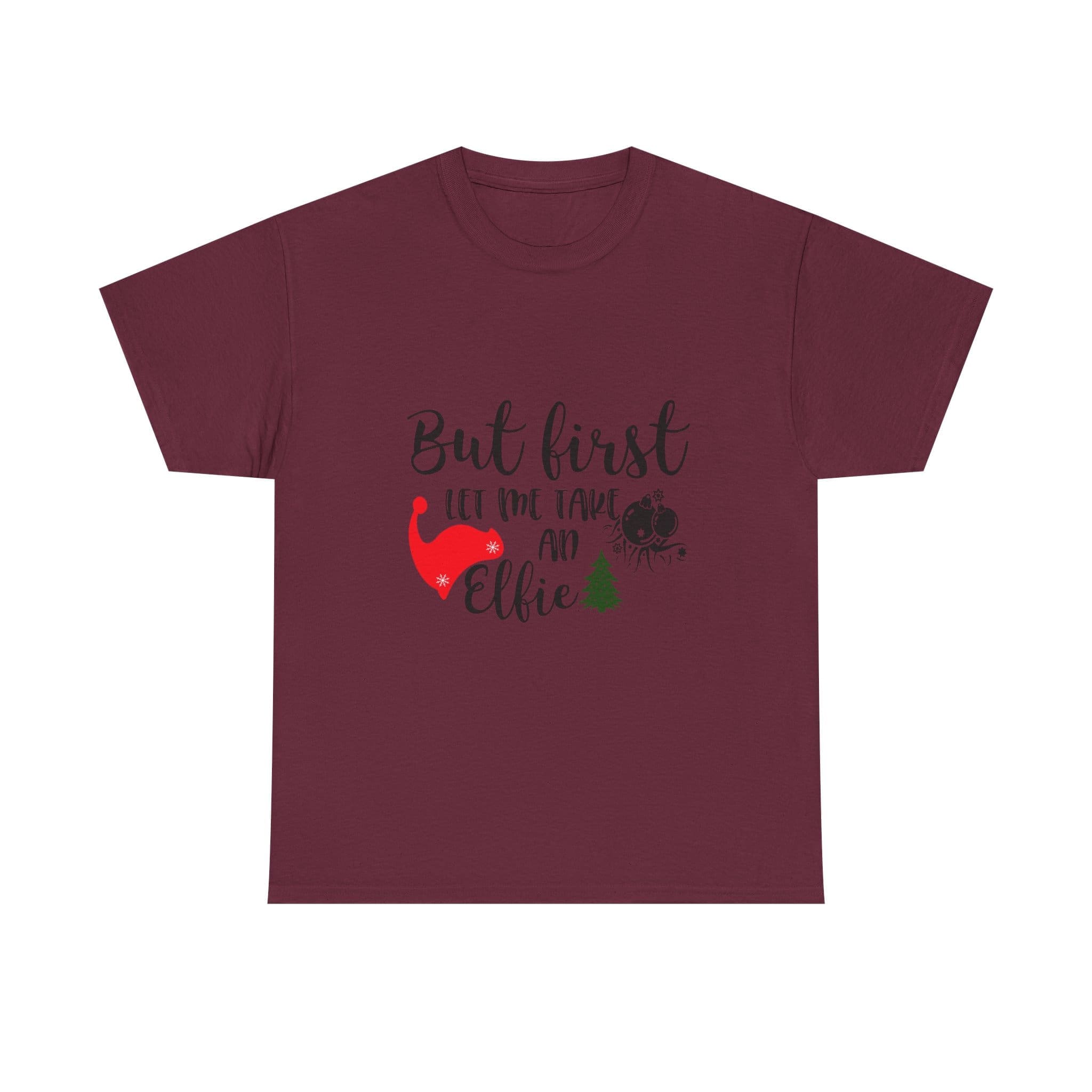But First Let Me Take An Elfie T-Shirt — Funny Christmas Holiday T-shirt