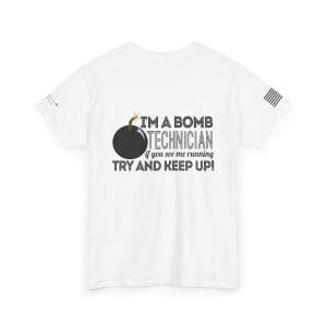 I'm a Bomb Tech — Funny Bomb Tech T-Shirt for Military & EOD Personnel