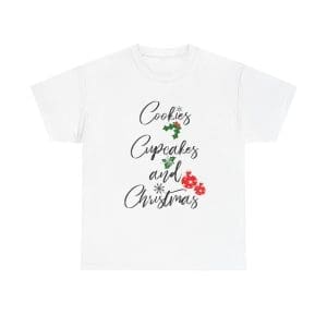 Cookies, Cupcakes and Christmas Unisex Cotton T-shirt
