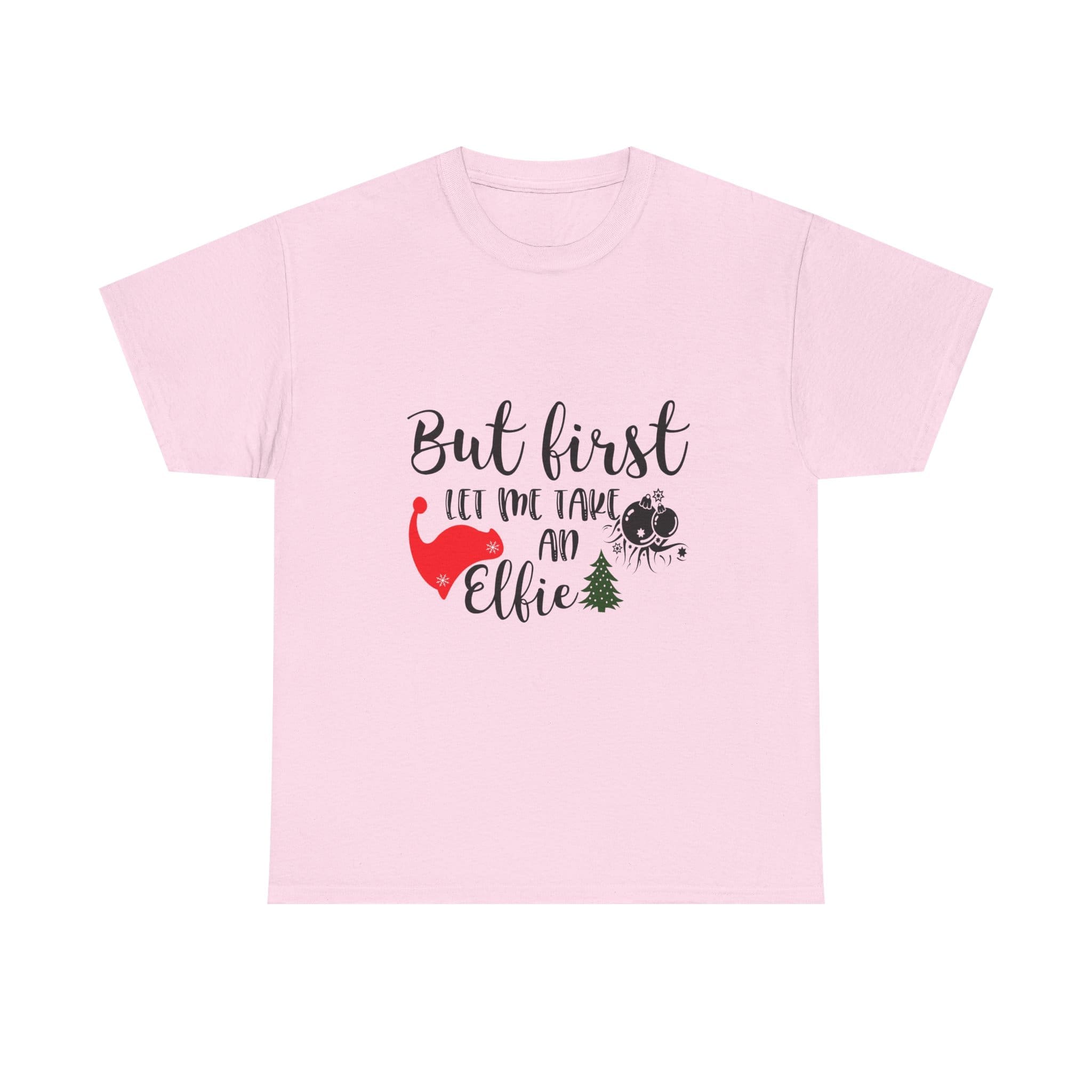 But First Let Me Take An Elfie T-Shirt — Funny Christmas Holiday T-shirt