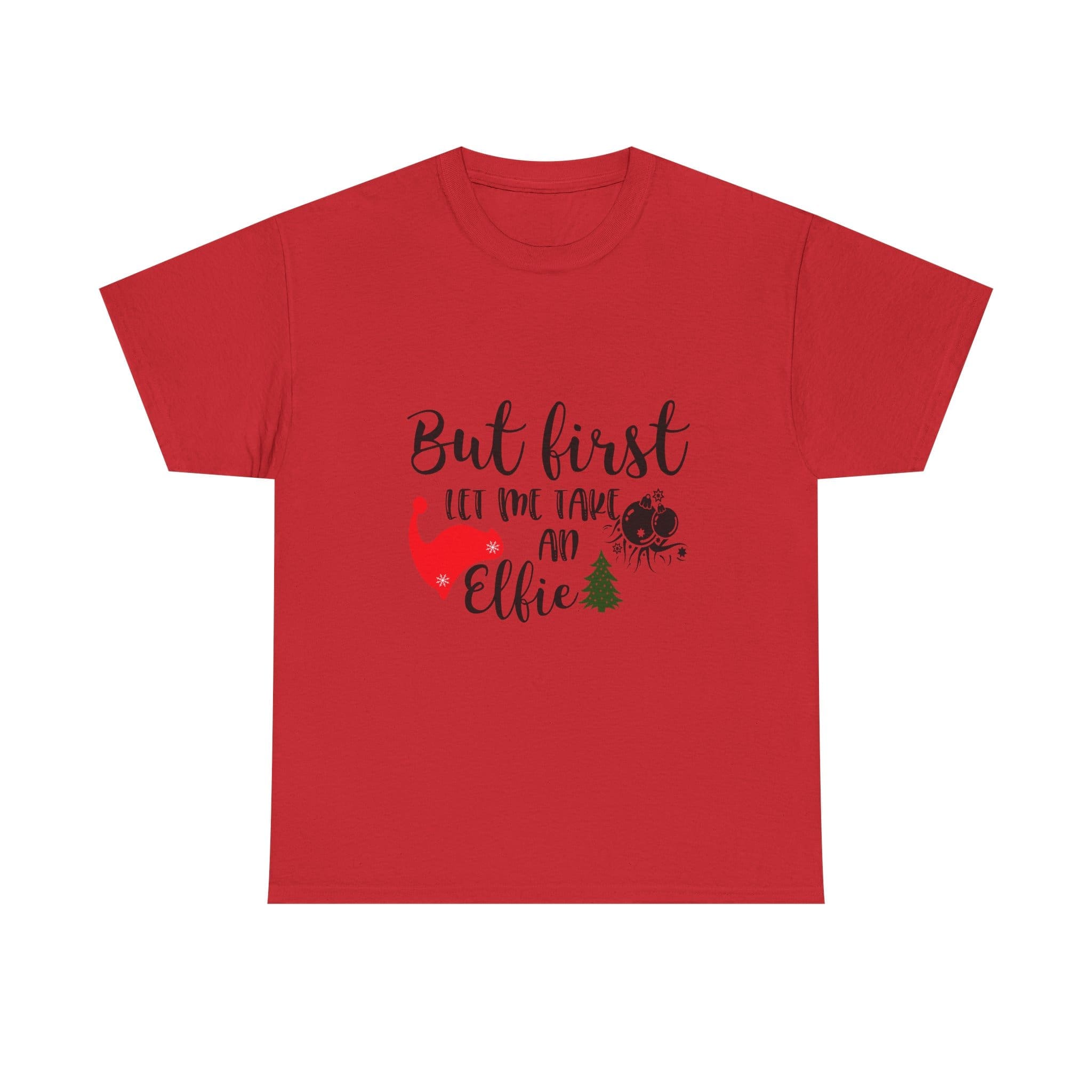 But First Let Me Take An Elfie T-Shirt — Funny Christmas Holiday T-shirt