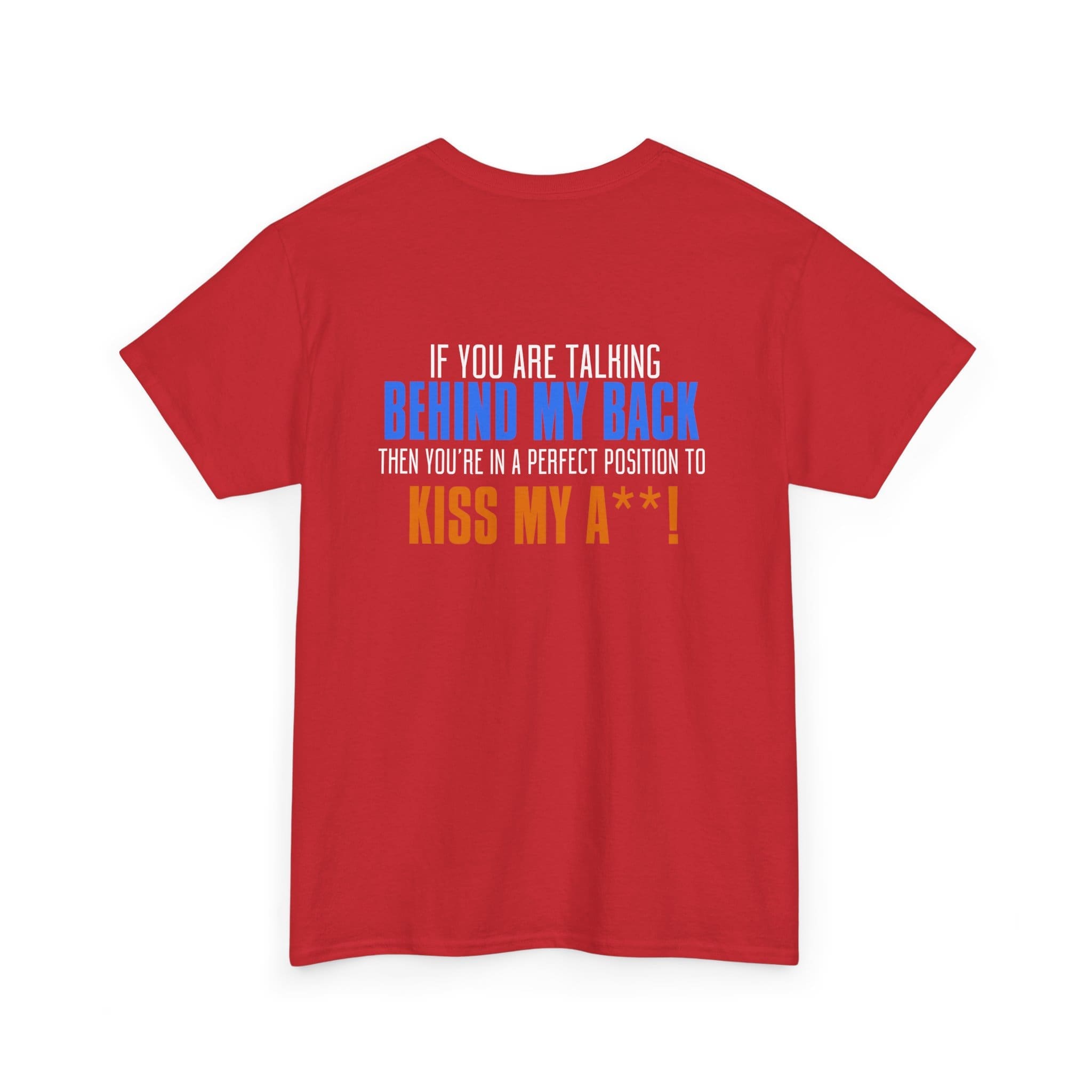 Kiss My A$$ Tee — Funny Bold Back-Print Graphic T-Shirt