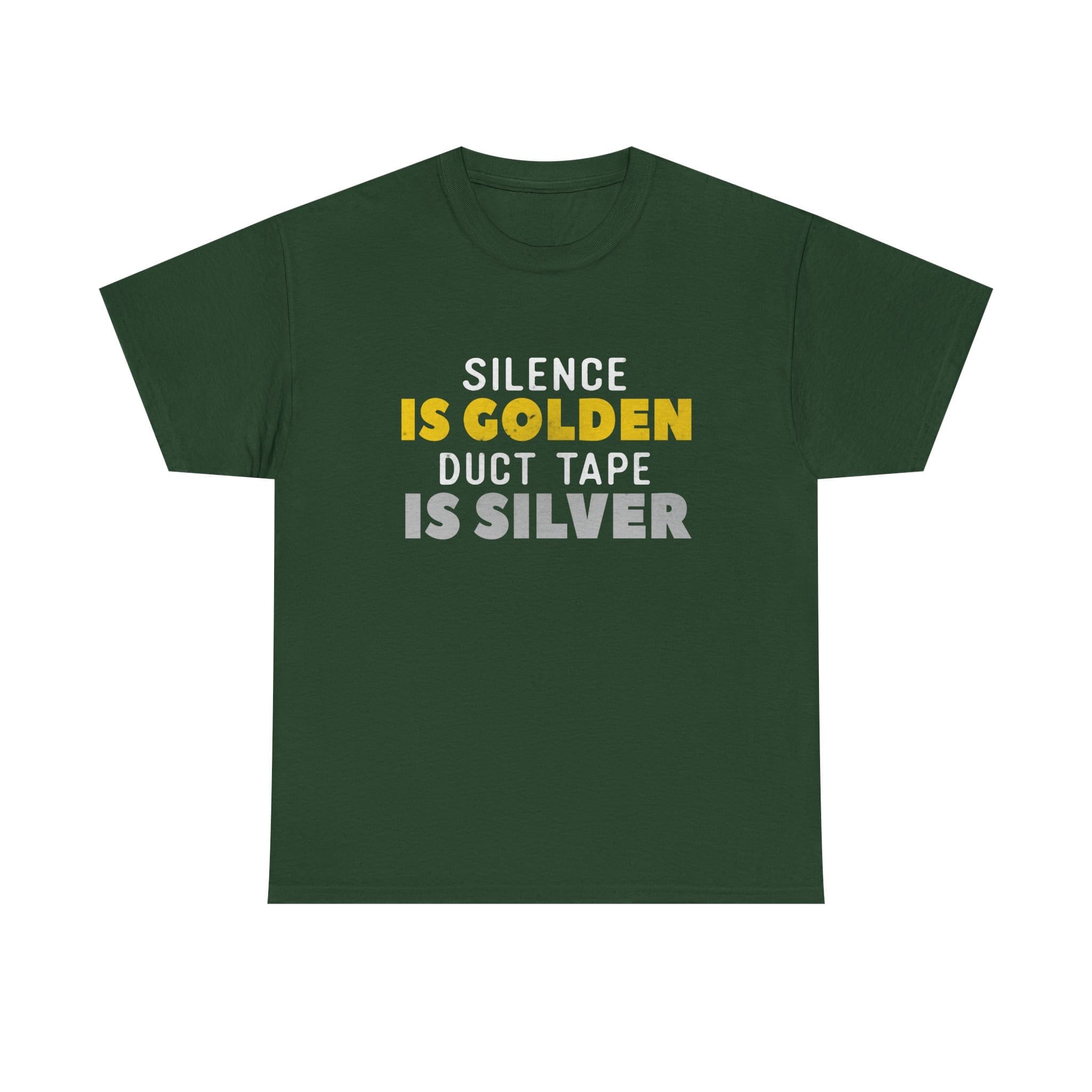Silence Is Golden Duct Tape Is Silver T-Shirt — Funny Sarcastic Graphic Tee