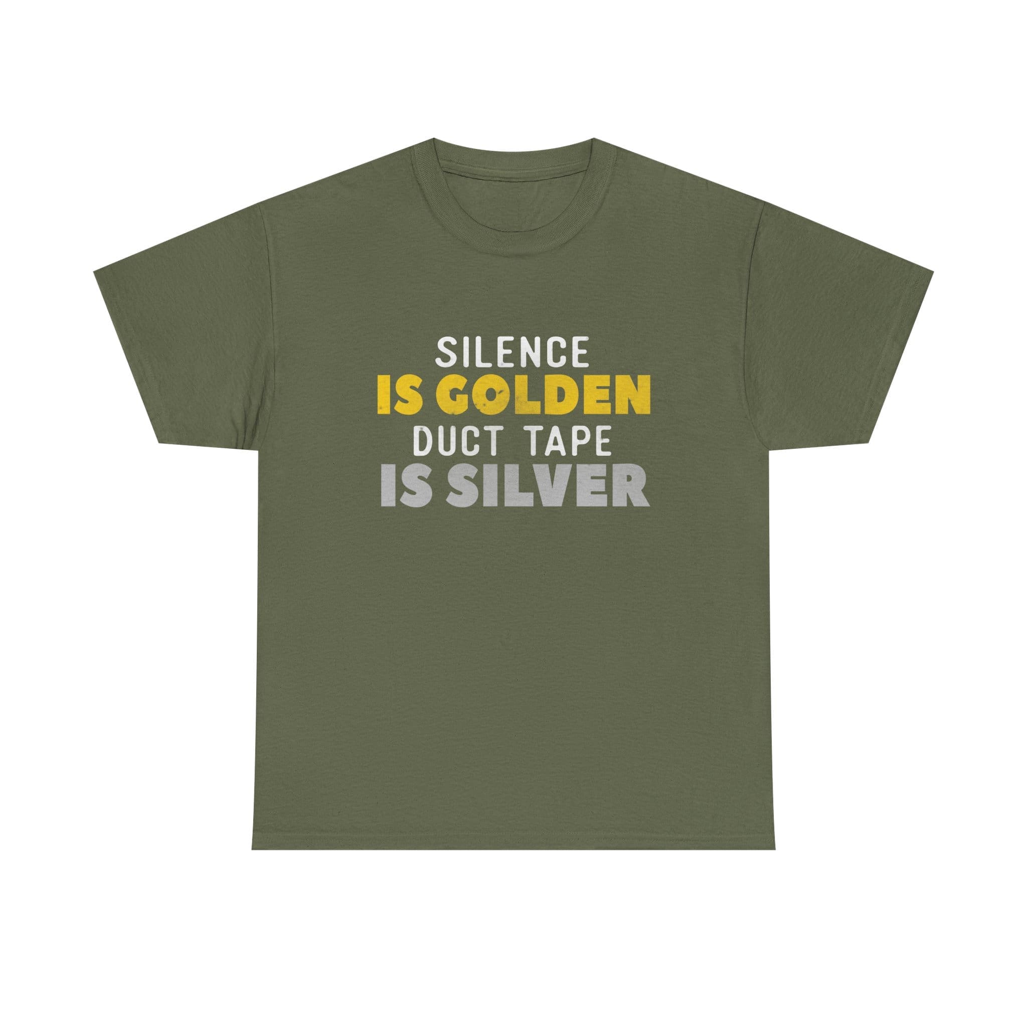 Silence Is Golden Duct Tape Is Silver T-Shirt — Funny Sarcastic Graphic Tee
