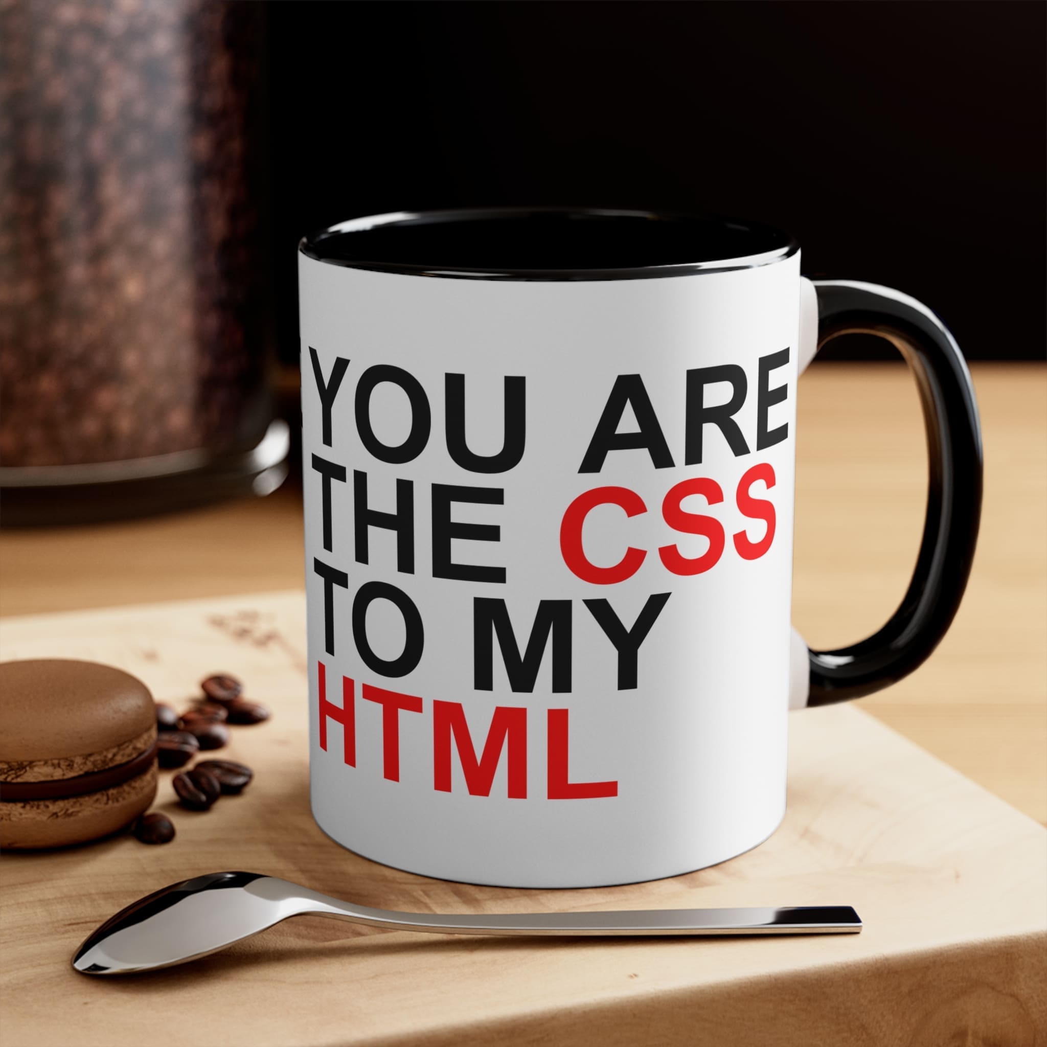 You Are the CSS to My HTML Accent Mug — Cute Web Developer Coffee Cup