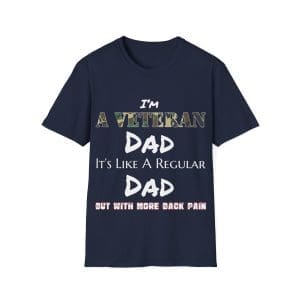 Veteran Dad T-Shirt — "I'm A Veteran Dad, It's Like A Regular Dad But With More Back Pain" Military Father's Day Tee