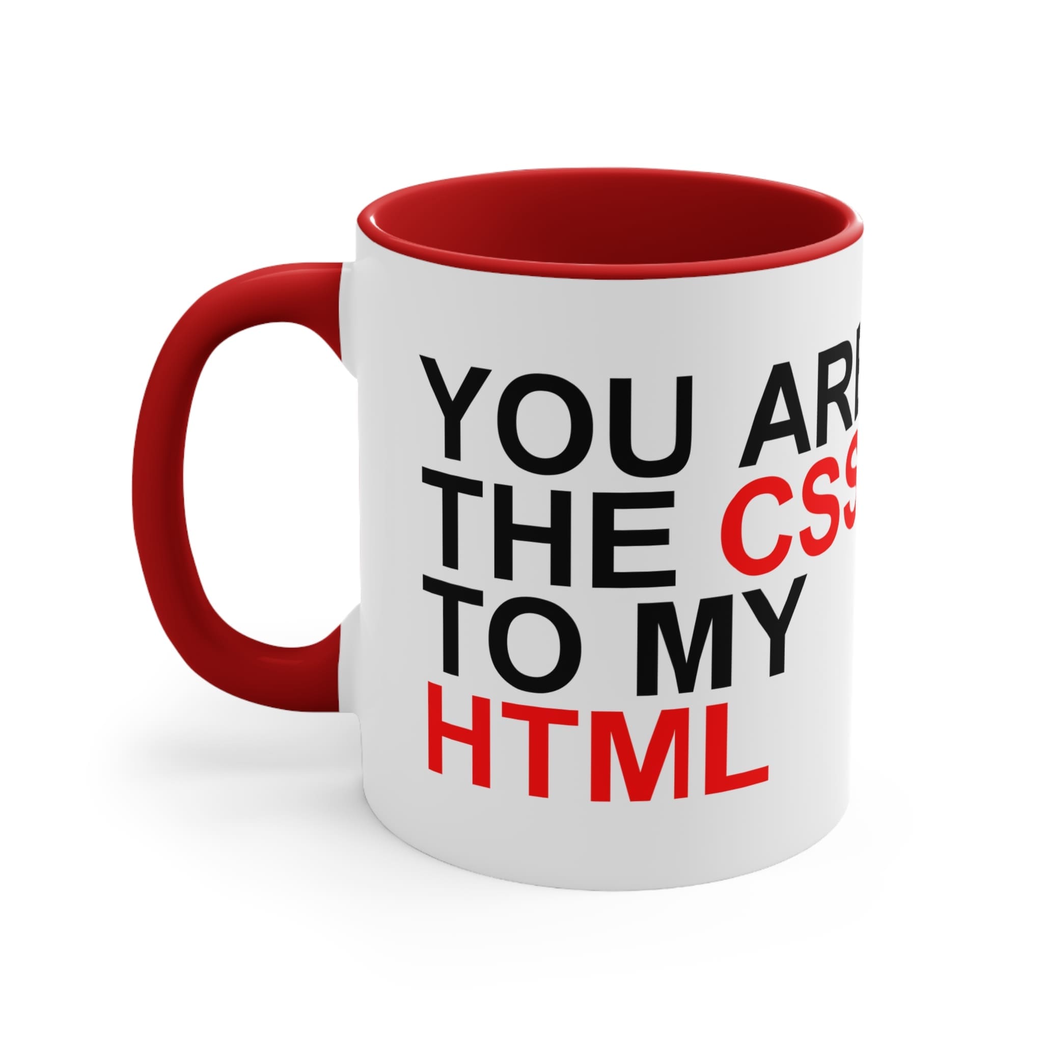 You Are the CSS to My HTML Accent Mug — Cute Web Developer Coffee Cup