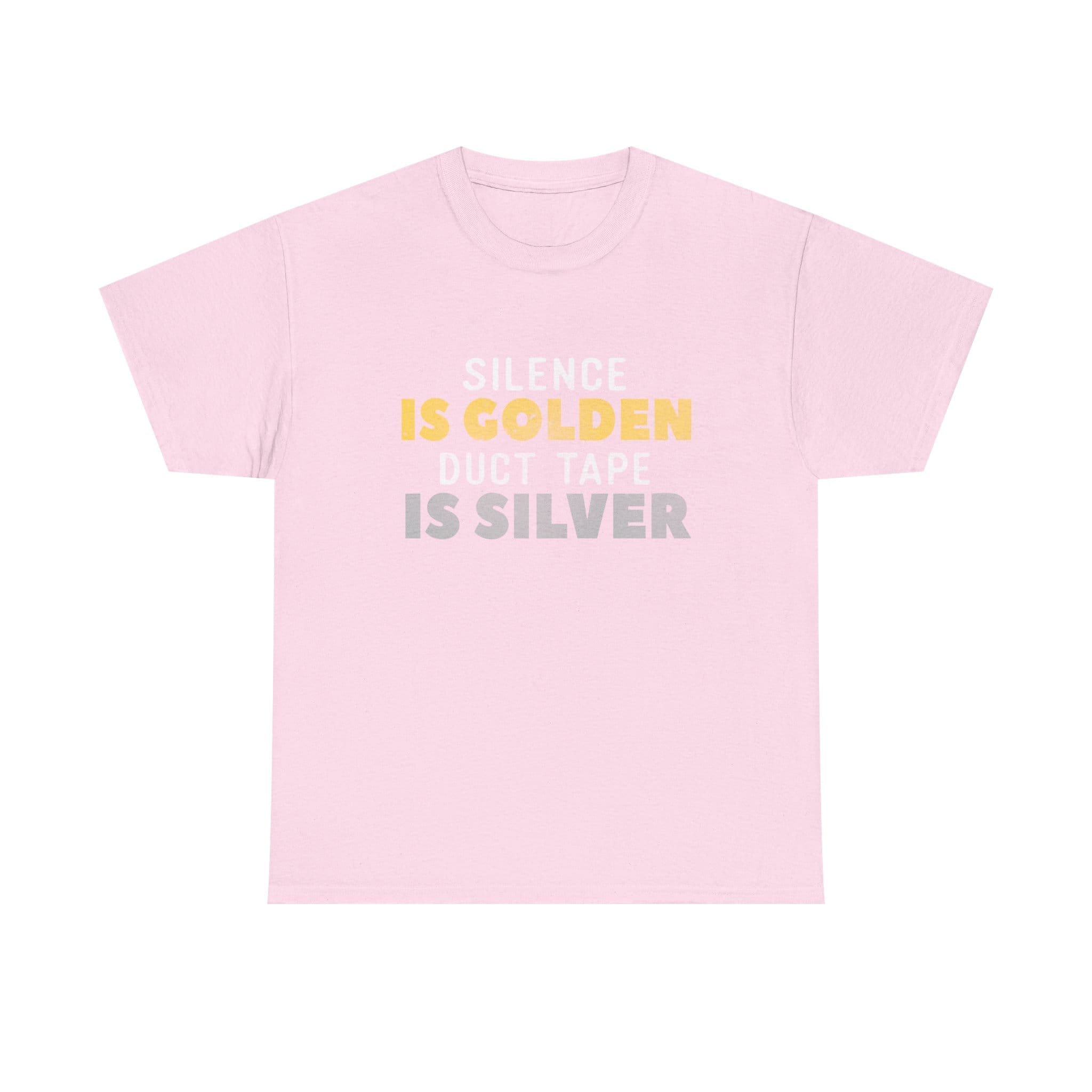 Silence Is Golden Duct Tape Is Silver T-Shirt — Funny Sarcastic Graphic Tee