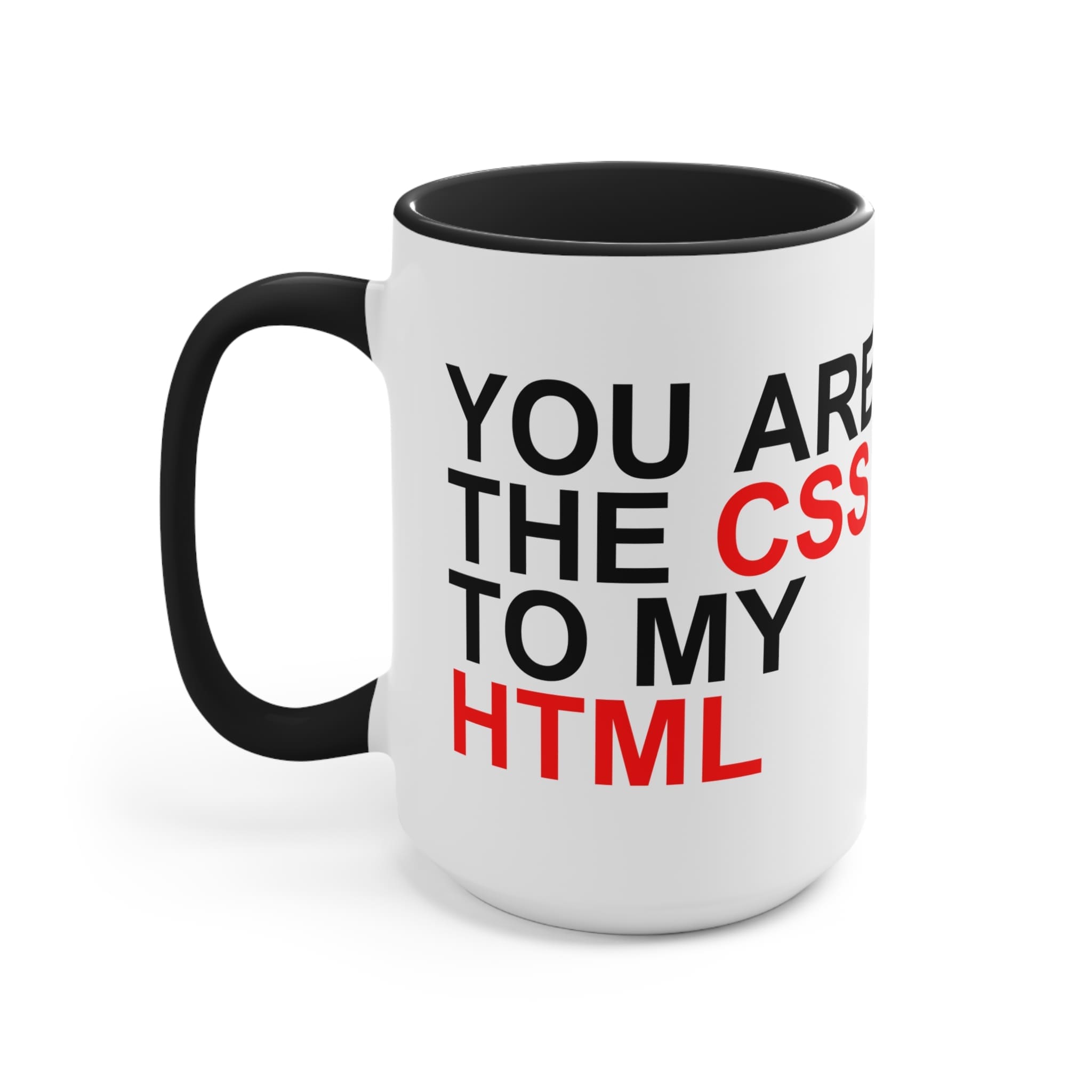 You Are the CSS to My HTML Accent Mug — Cute Web Developer Coffee Cup