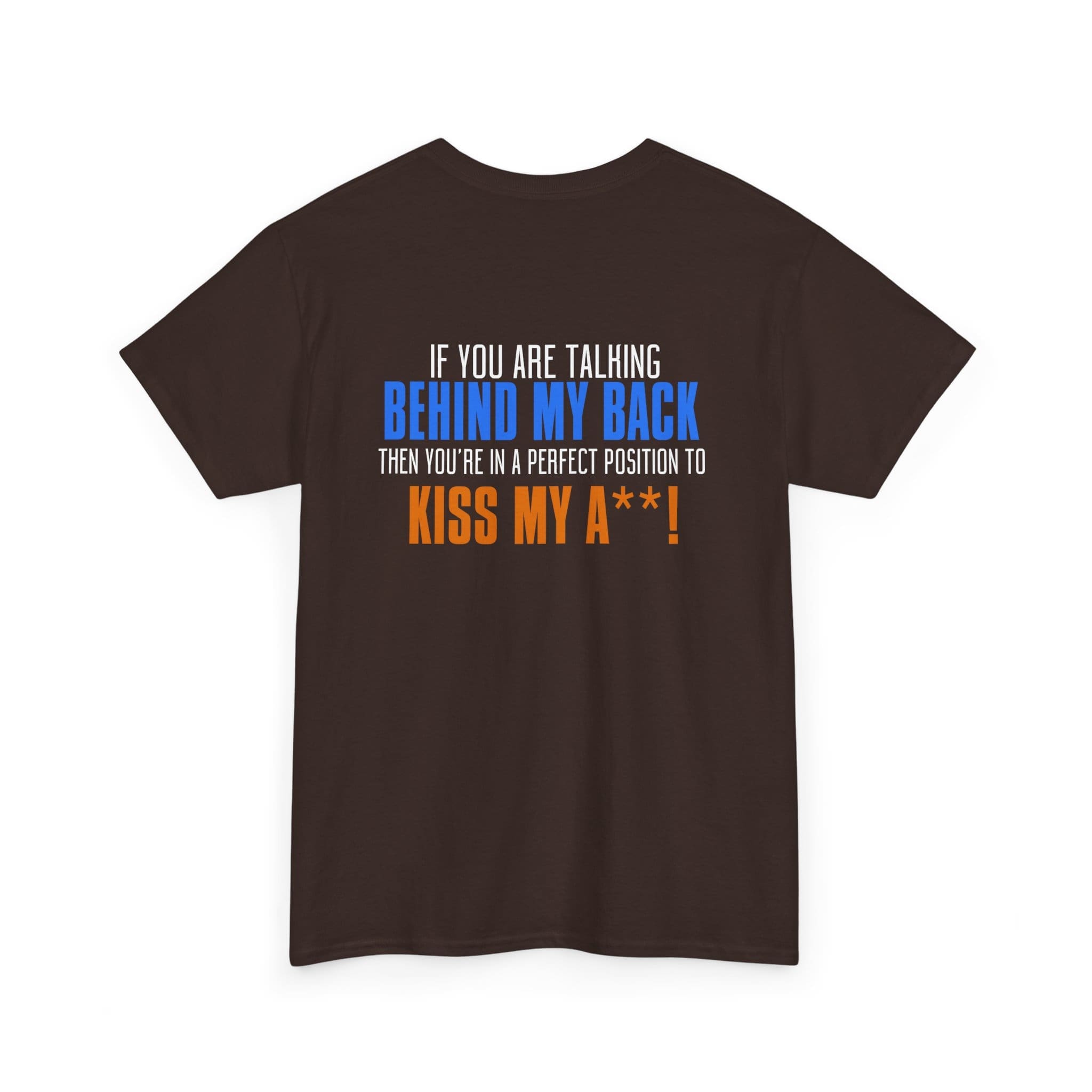 Kiss My A$$ Tee — Funny Bold Back-Print Graphic T-Shirt