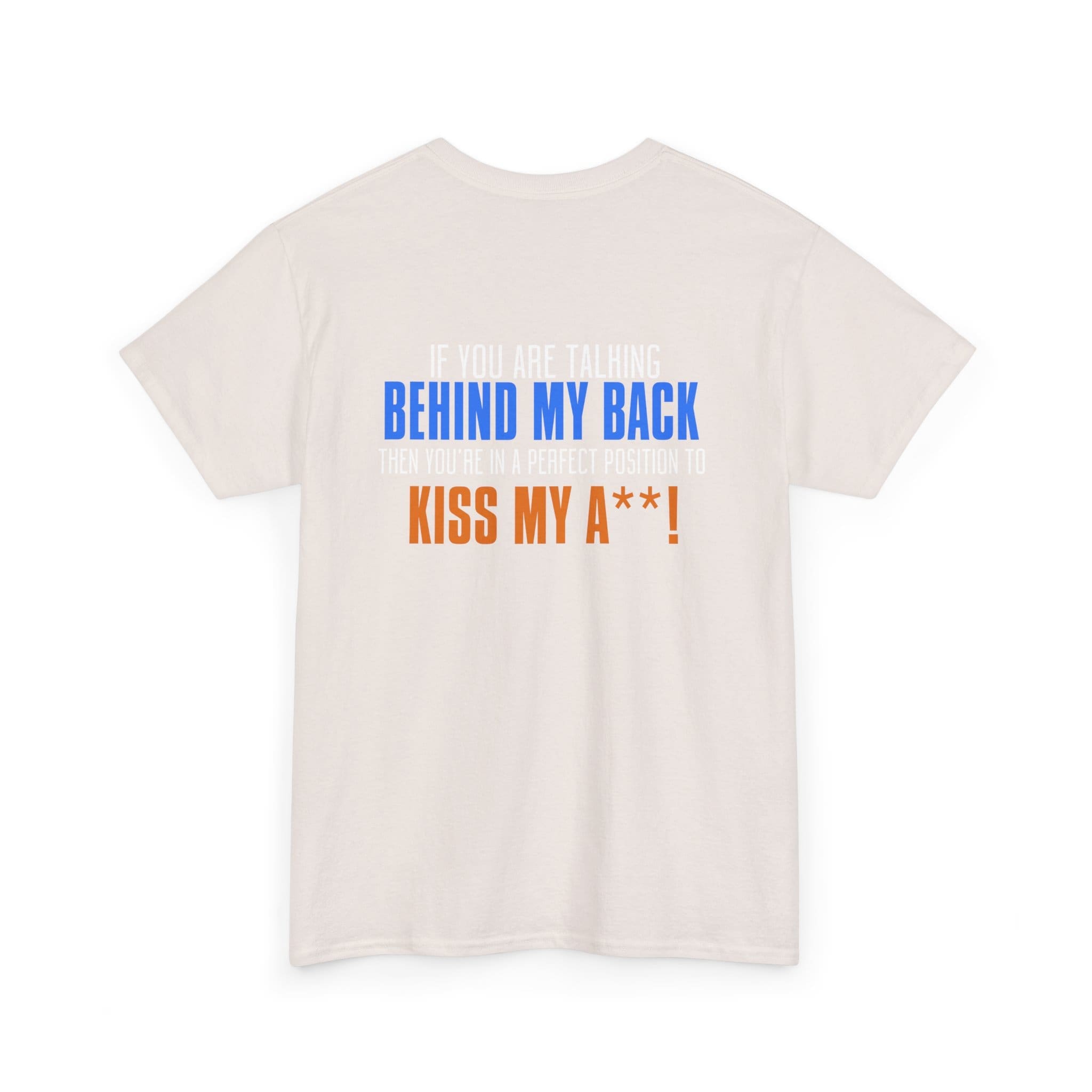 Kiss My A$$ Tee — Funny Bold Back-Print Graphic T-Shirt