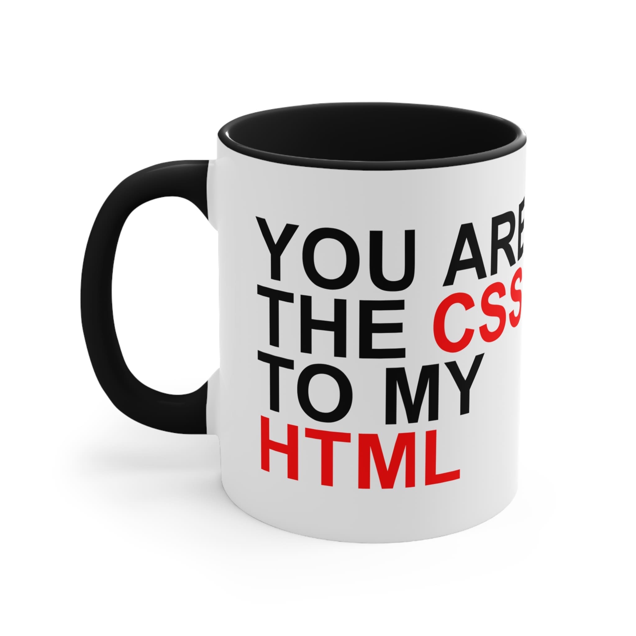 You Are the CSS to My HTML Accent Mug — Cute Web Developer Coffee Cup