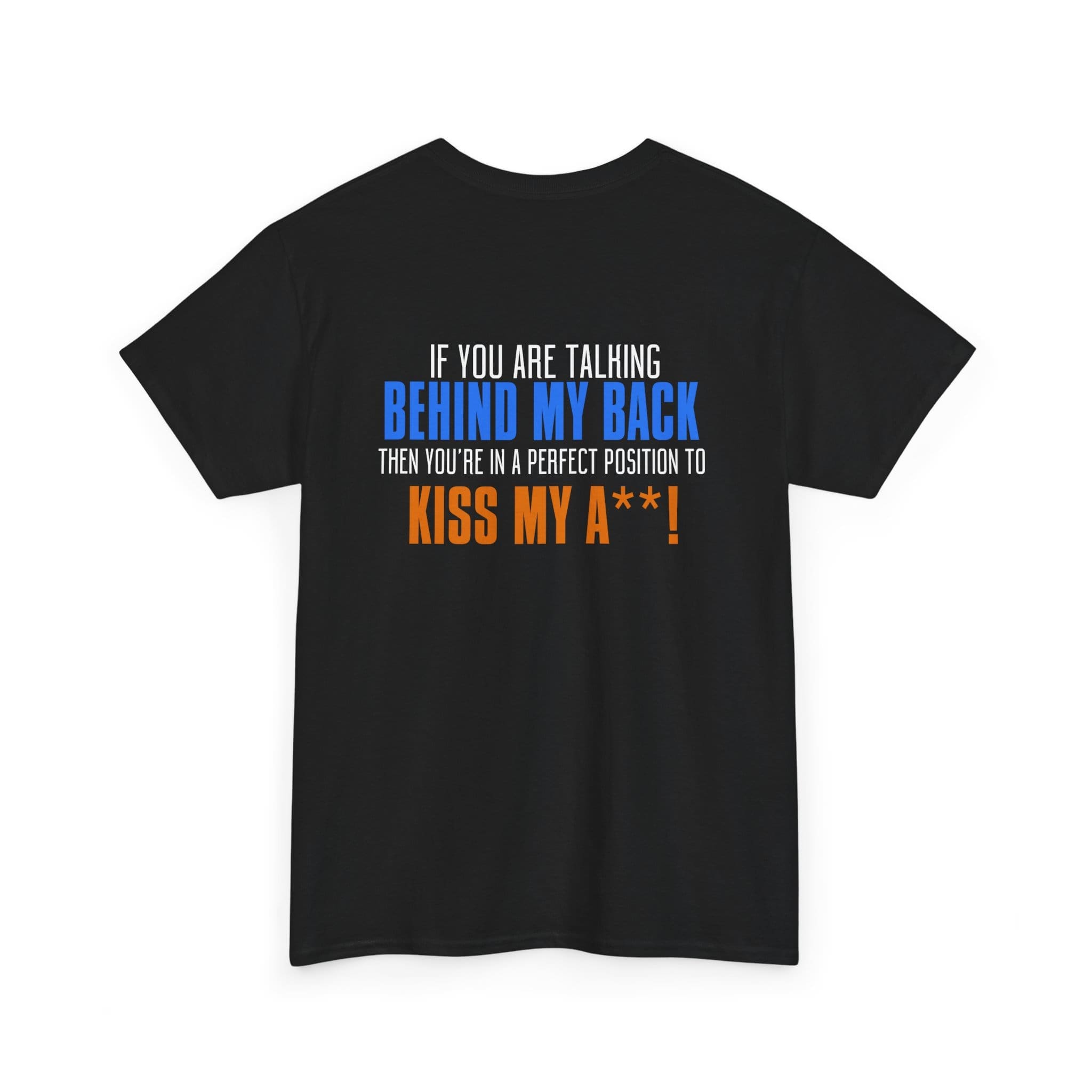 Kiss My A$$ Tee — Funny Bold Back-Print Graphic T-Shirt