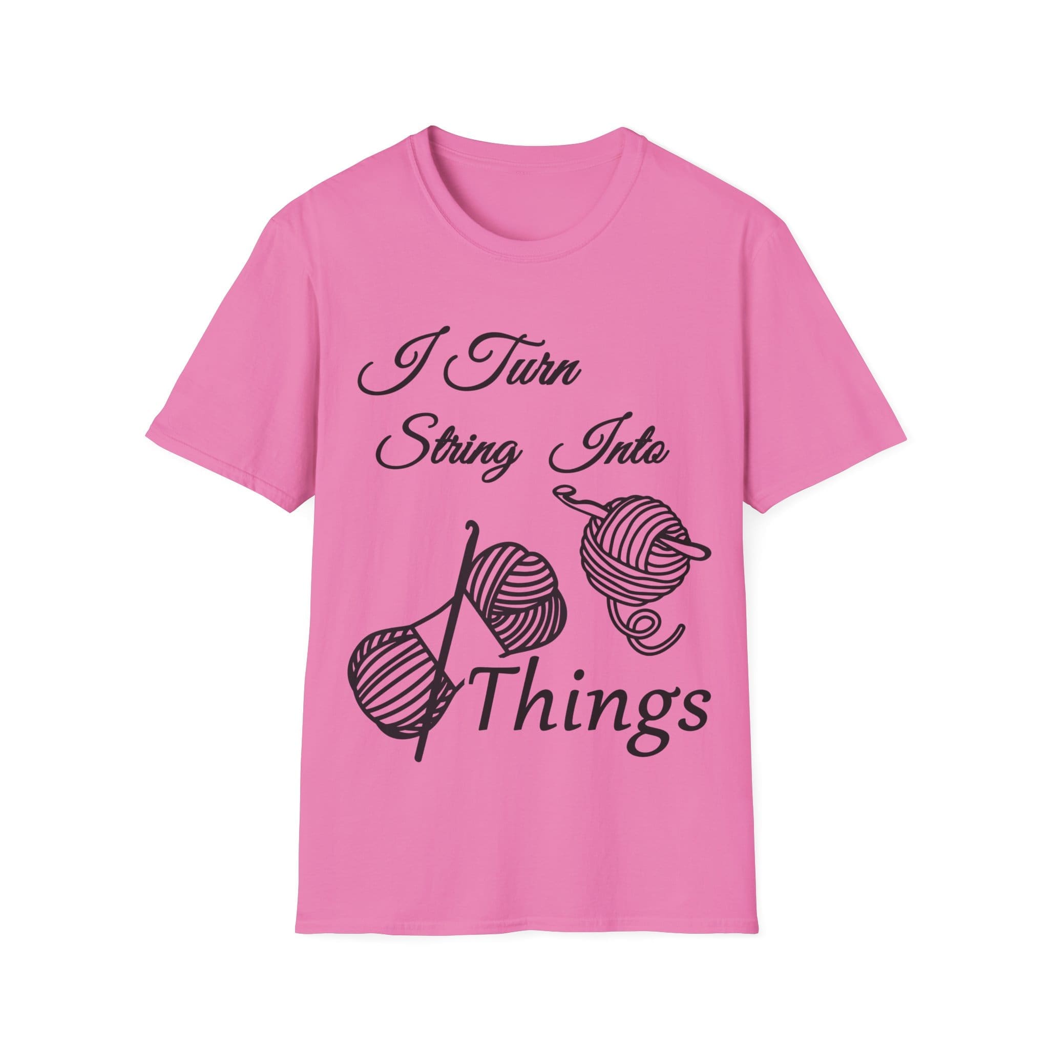 Knitting T-Shirt - "I Turn String Into Things" Cozy Yarn Lover Tee