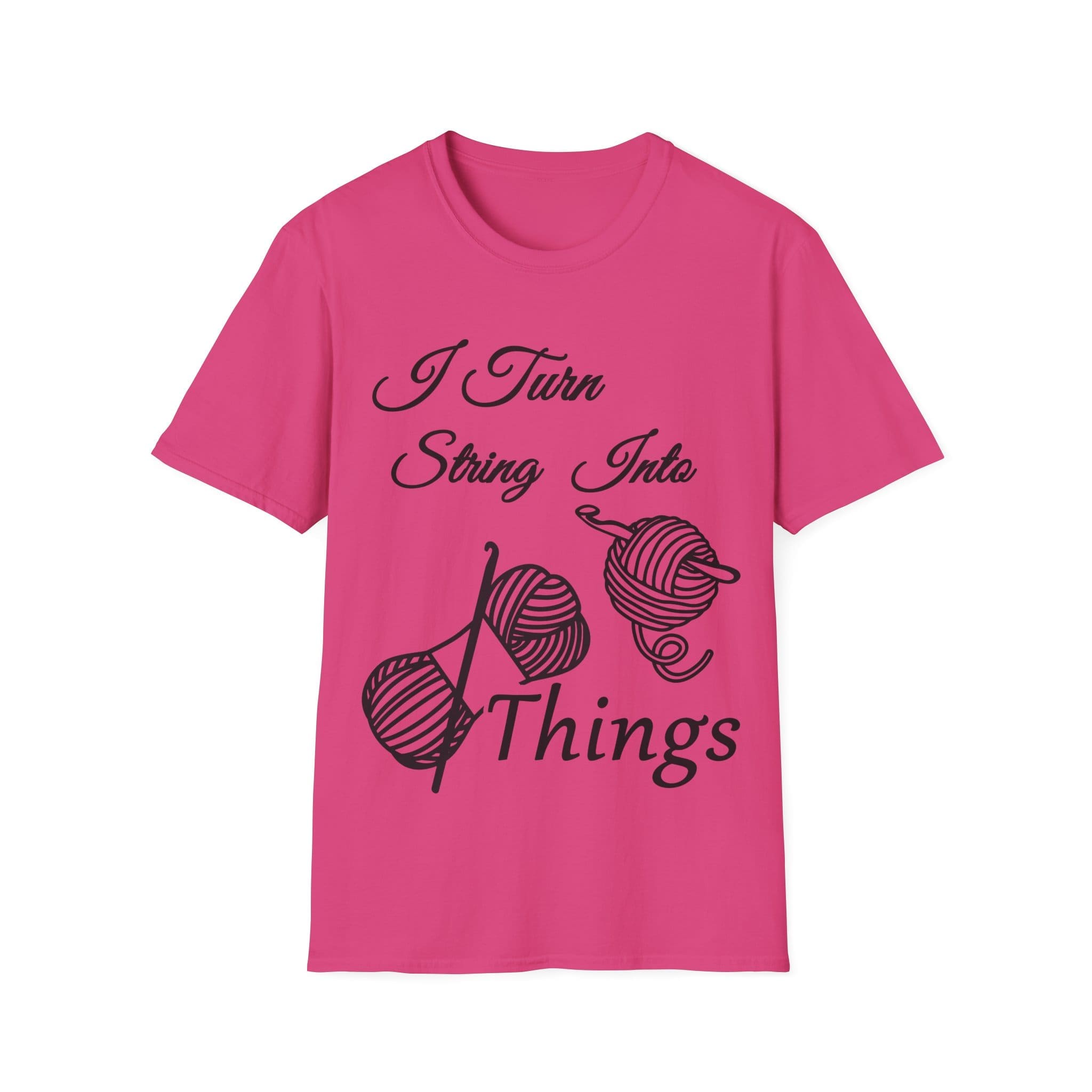 Knitting T-Shirt - "I Turn String Into Things" Cozy Yarn Lover Tee