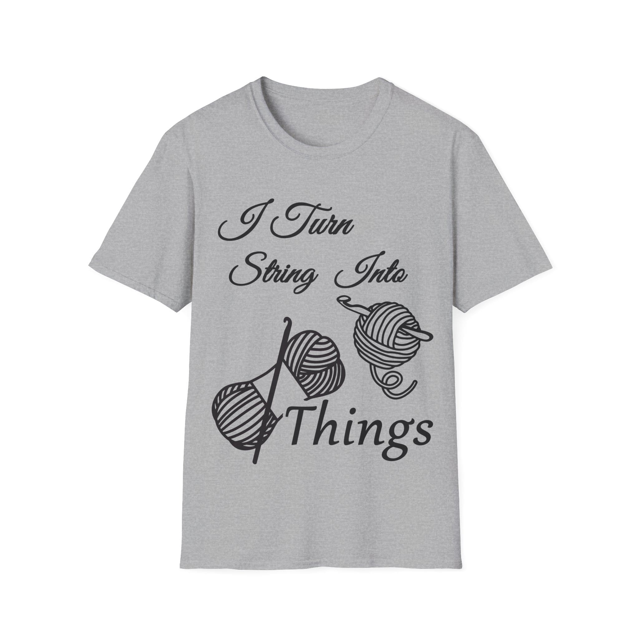 Knitting T-Shirt - "I Turn String Into Things" Cozy Yarn Lover Tee