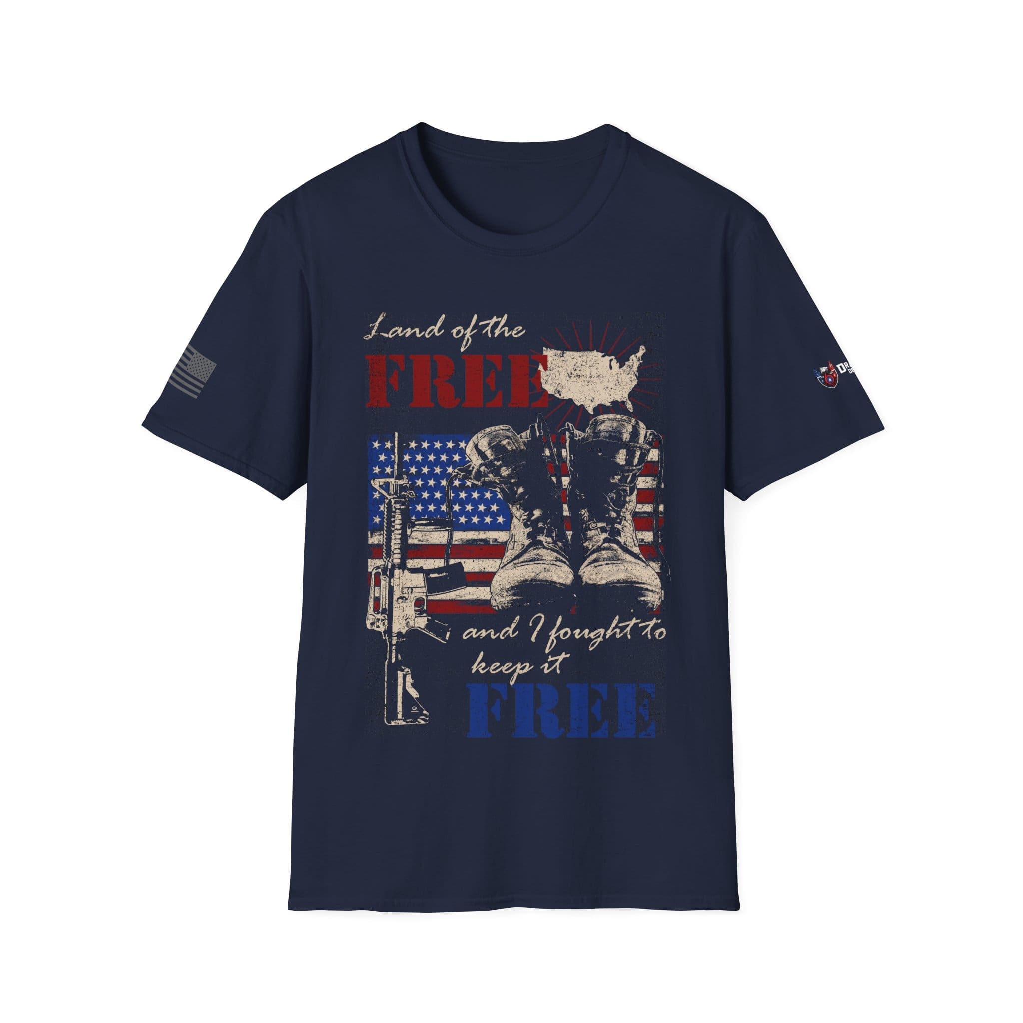 Land Of the Free And I Fought To Keep It Free - Veteran Patriotic T-Shirt