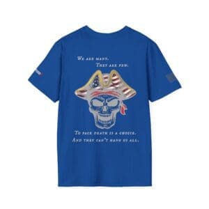 Patriotic Skull T-Shirt — "We Are Many They Are Few To Face Death Is A Choice And They Can't Hang Us All" Quote