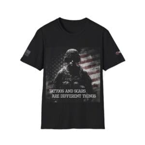 Veteran Soldier T-Shirt — "Tattoos and Scars Are Different Things" Patriotic Military Tee