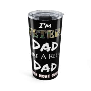 20oz 'Veteran Dad' Insulated Tumbler – I'm a Veteran Dad Like a Regular Dad with More Back Pain Travel Mug