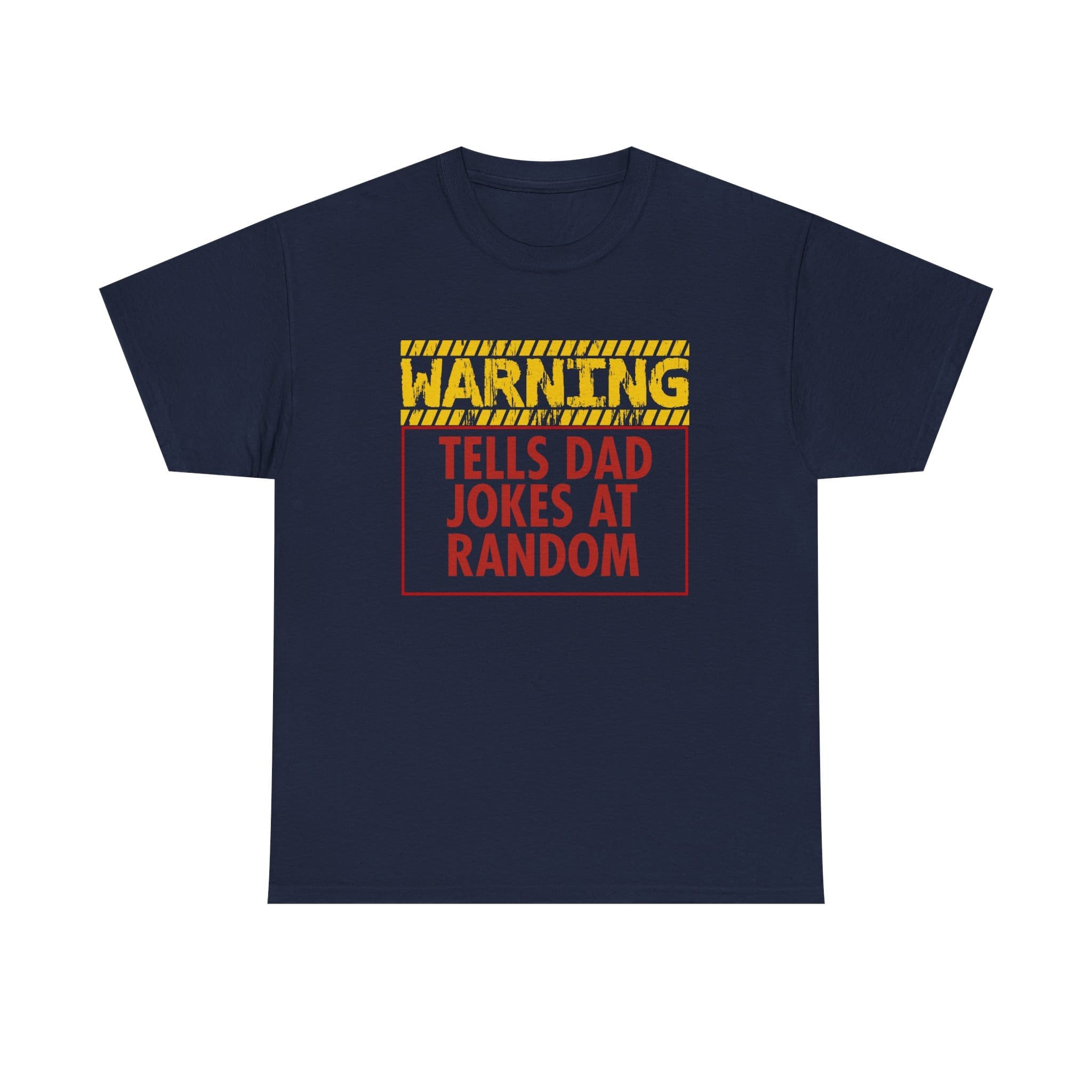 Funny T-shirt - Warning: Tells Dad Jokes At Random Tee
