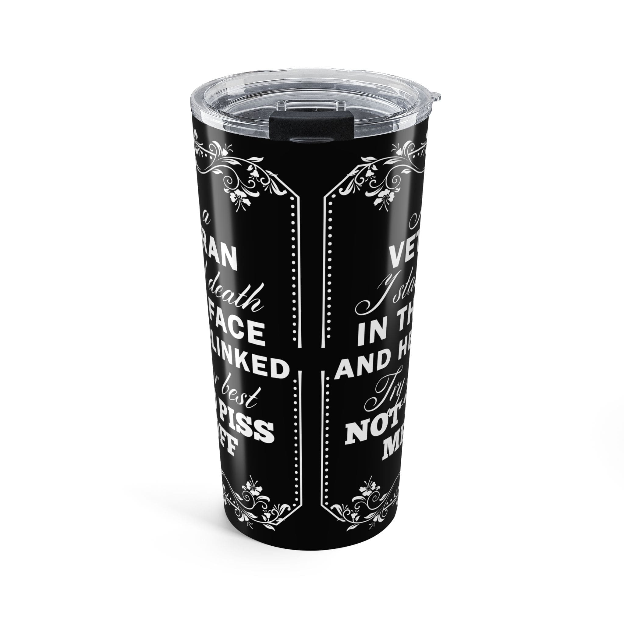 20oz Tumbler - "I Stared Death In The Face" Vintage Black Quote Travel Mug