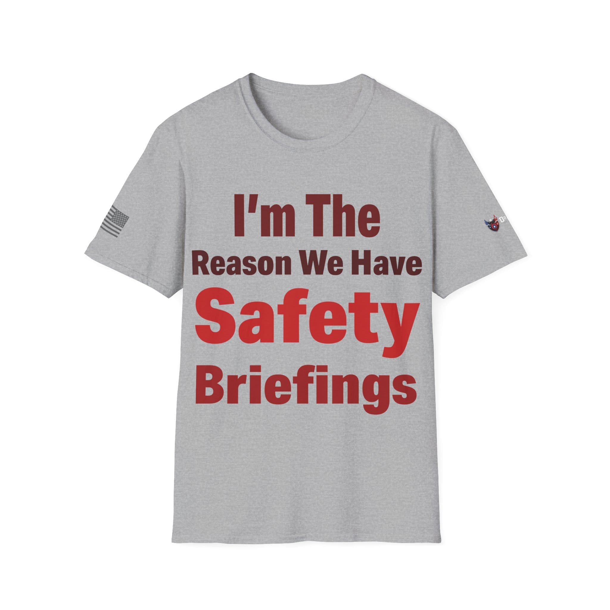 I'm the Reason We Have Safety Briefings - Veteran T-shirt