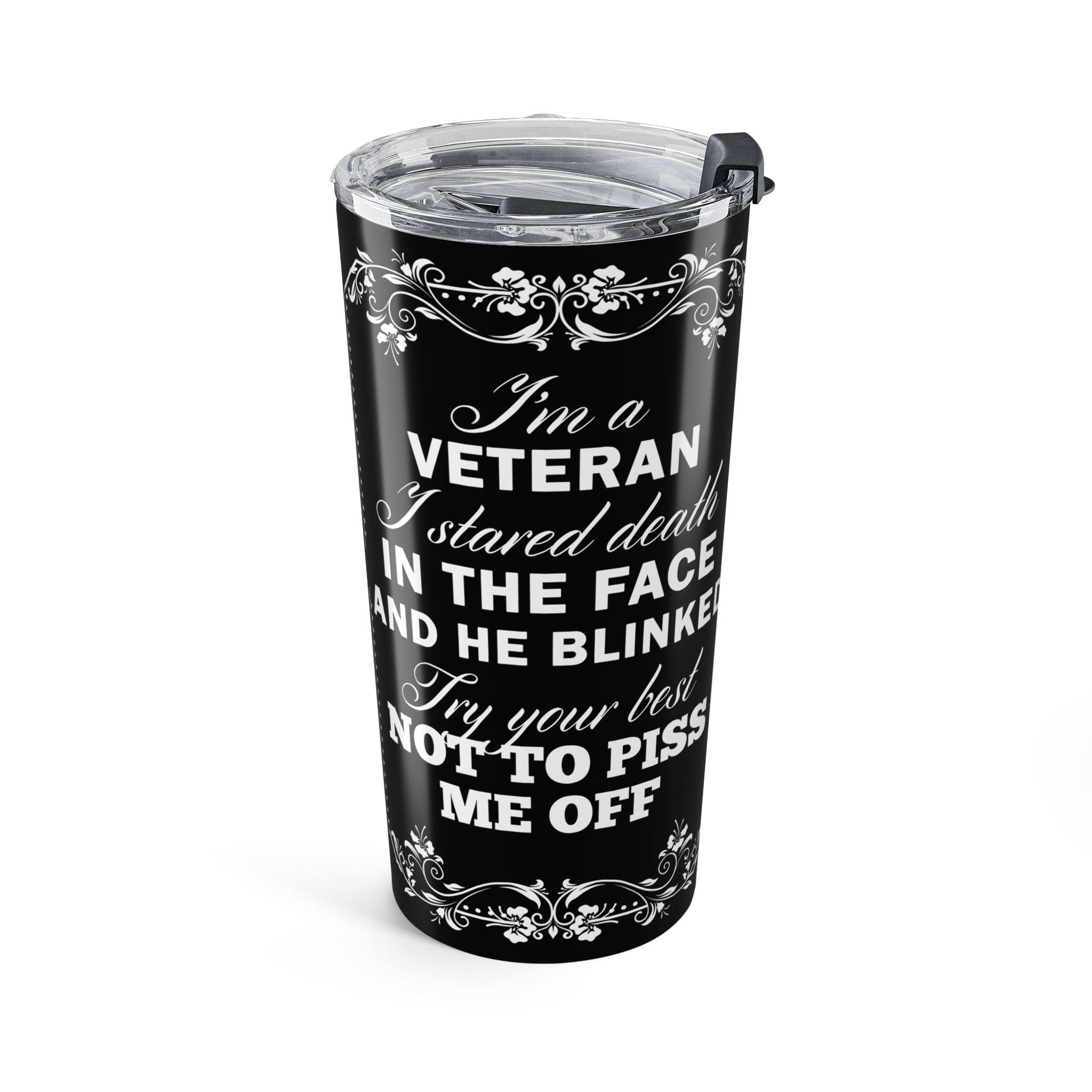 20oz Tumbler - "I Stared Death In The Face" Vintage Black Quote Travel Mug