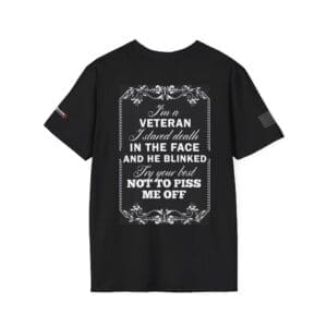 Veteran T-Shirt — "I Stared Death In The Face" Bold Back Print