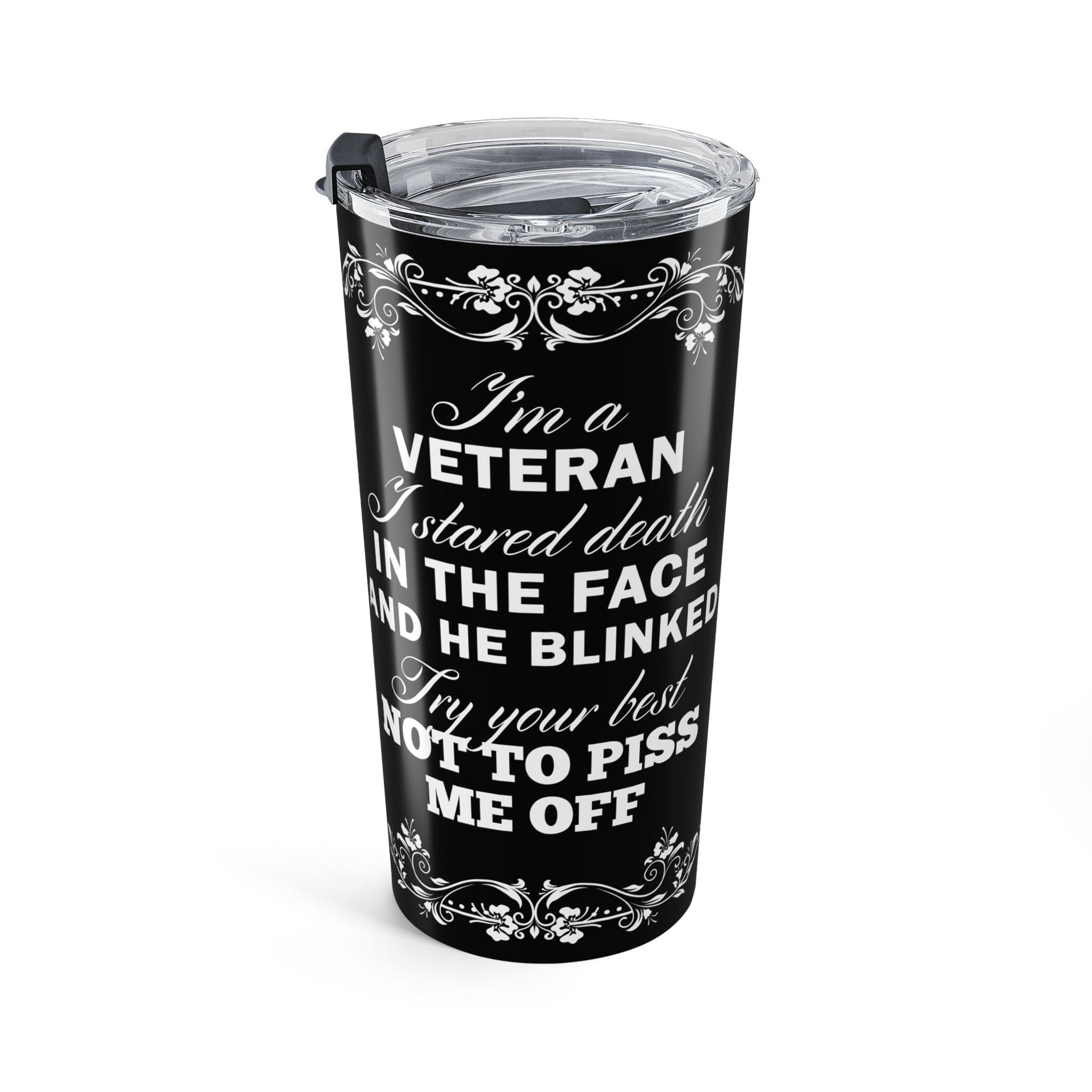 20oz Tumbler - "I Stared Death In The Face" Vintage Black Quote Travel Mug