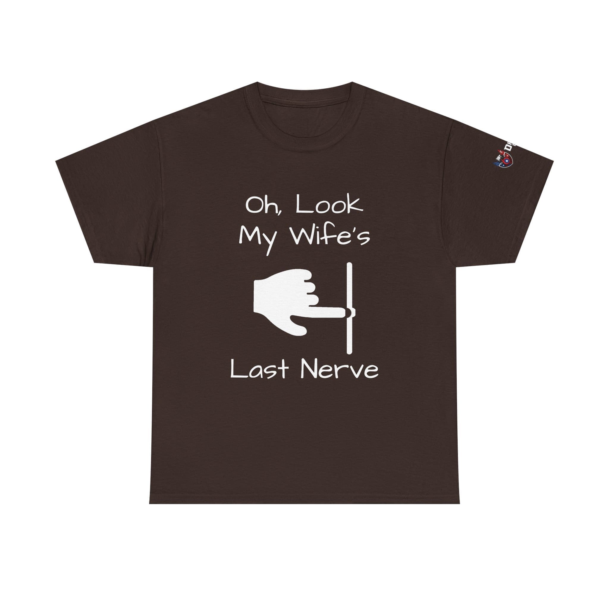 Funny 'Oh Look My Wife's Last Nerve' Cotton T-Shirt — Sarcastic Gift for Husbands