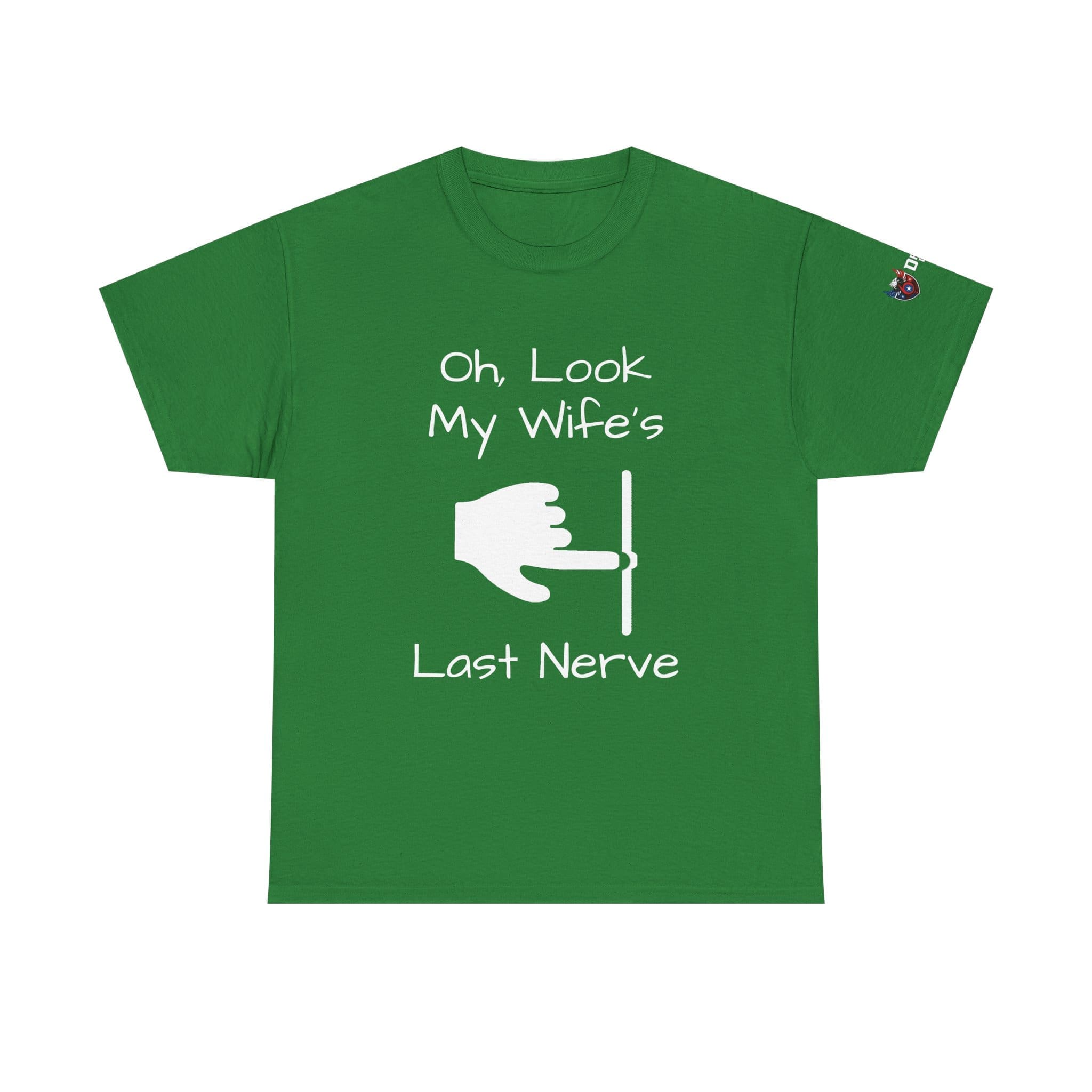 Funny 'Oh Look My Wife's Last Nerve' Cotton T-Shirt — Sarcastic Gift for Husbands