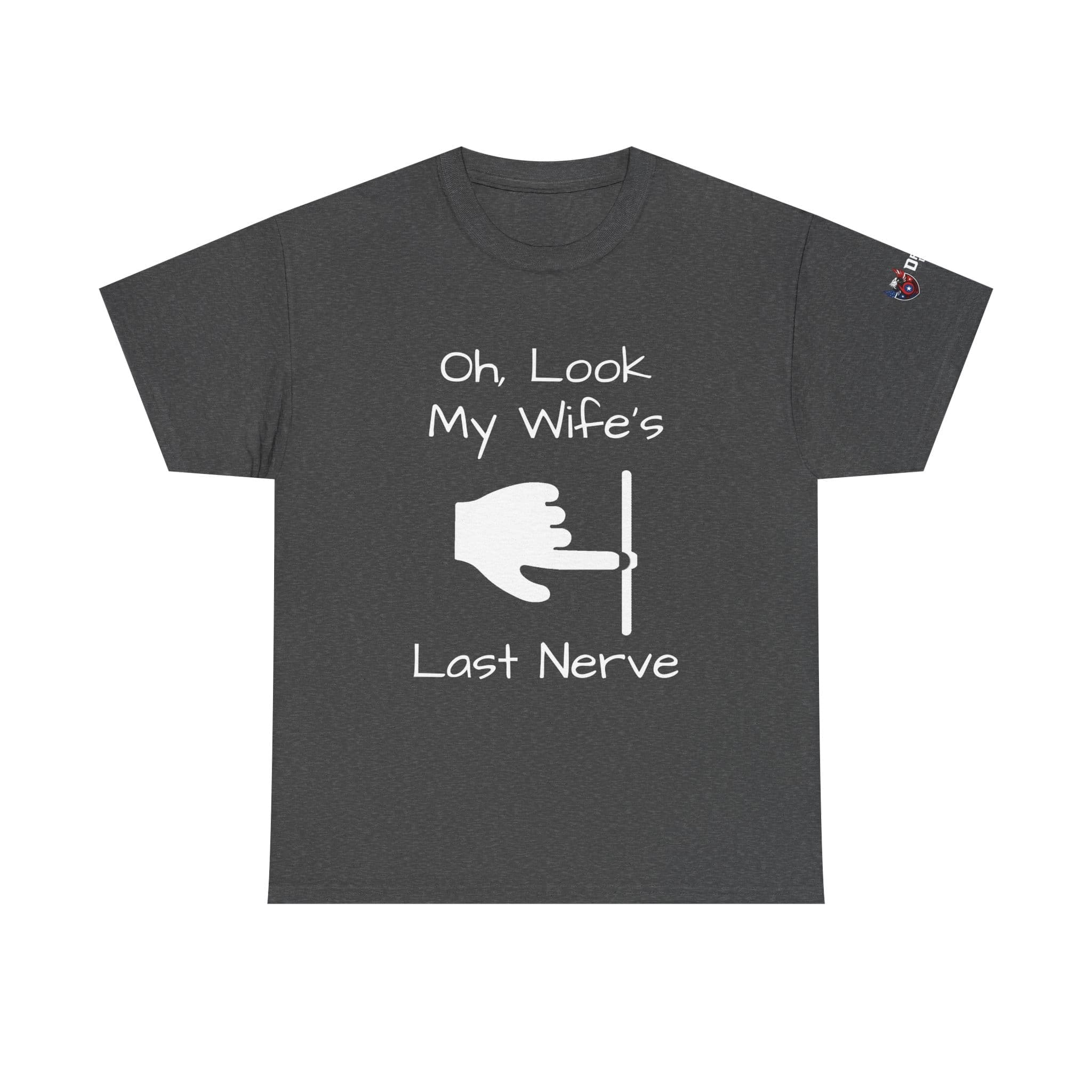 Funny 'Oh Look My Wife's Last Nerve' Cotton T-Shirt — Sarcastic Gift for Husbands