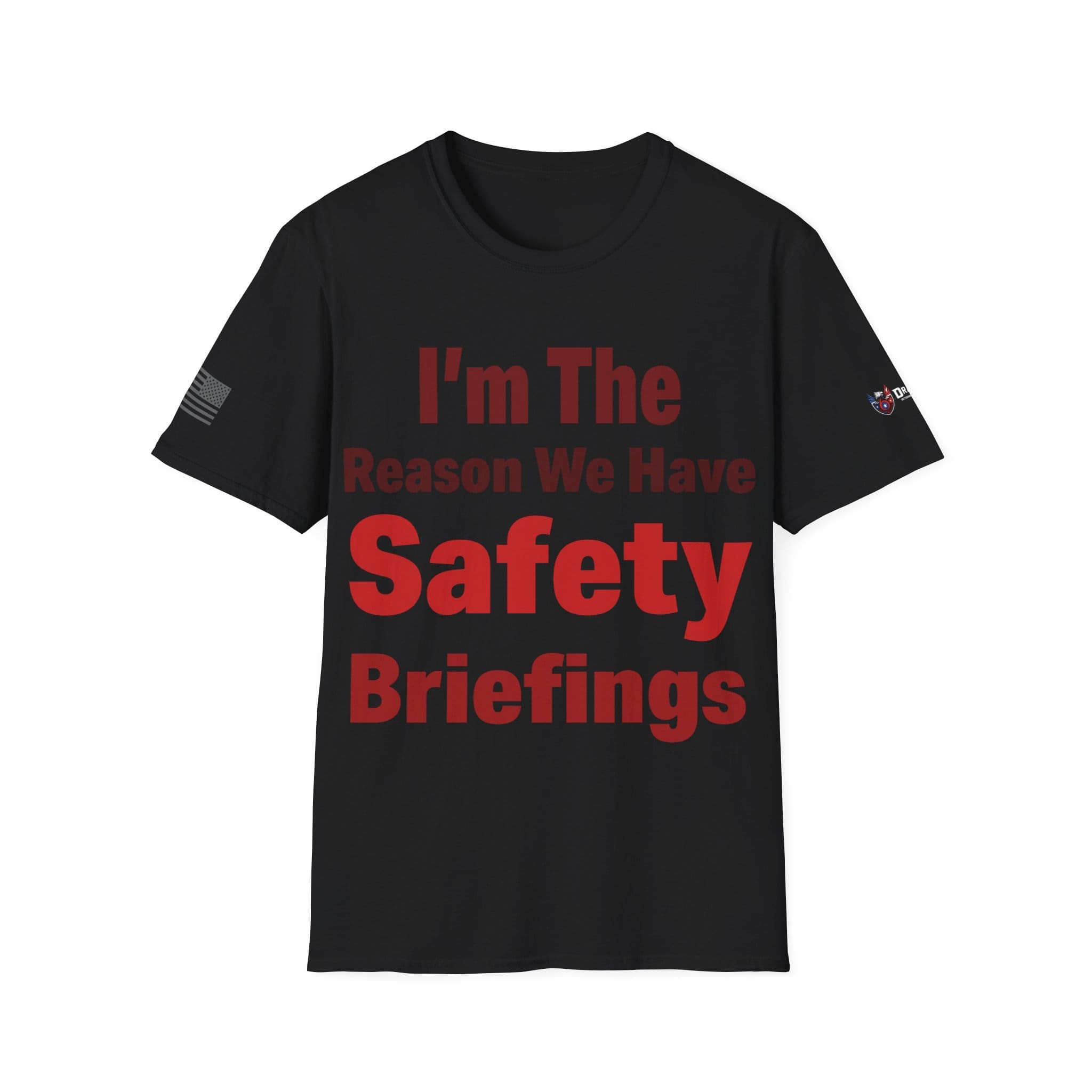 I'm the Reason We Have Safety Briefings - Veteran T-shirt