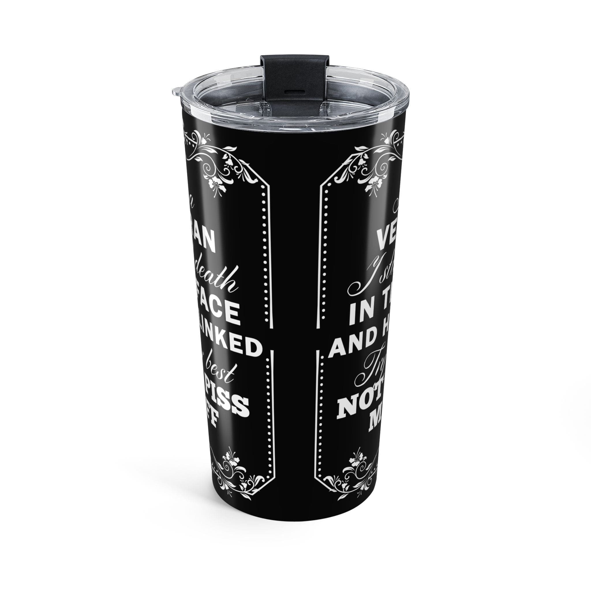 20oz Tumbler - "I Stared Death In The Face" Vintage Black Quote Travel Mug