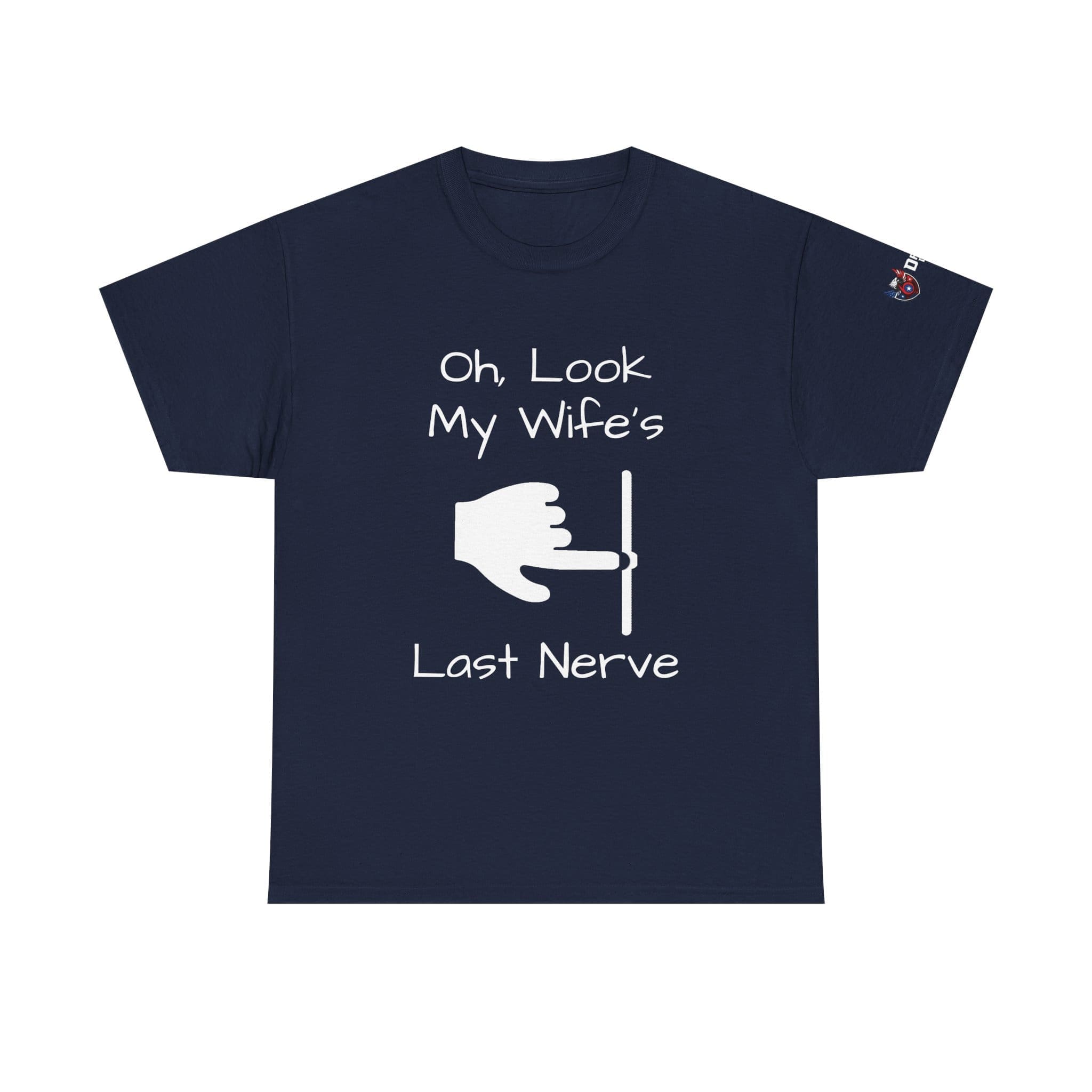 Funny 'Oh Look My Wife's Last Nerve' Cotton T-Shirt — Sarcastic Gift for Husbands