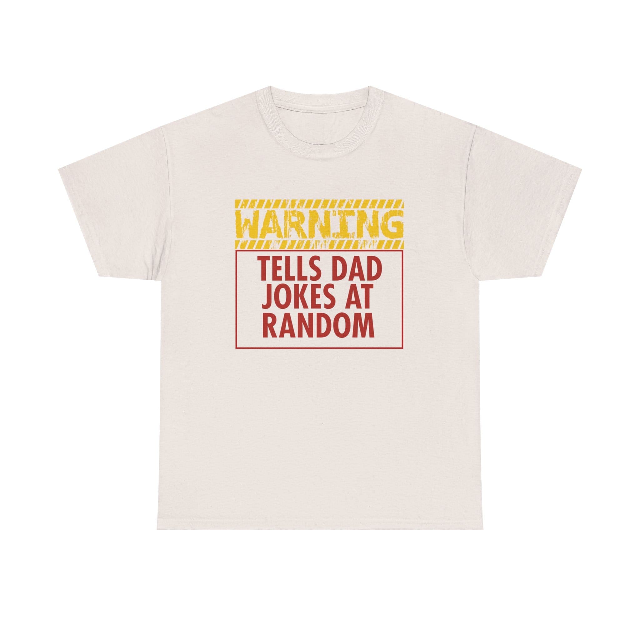 Funny T-shirt - Warning: Tells Dad Jokes At Random Tee
