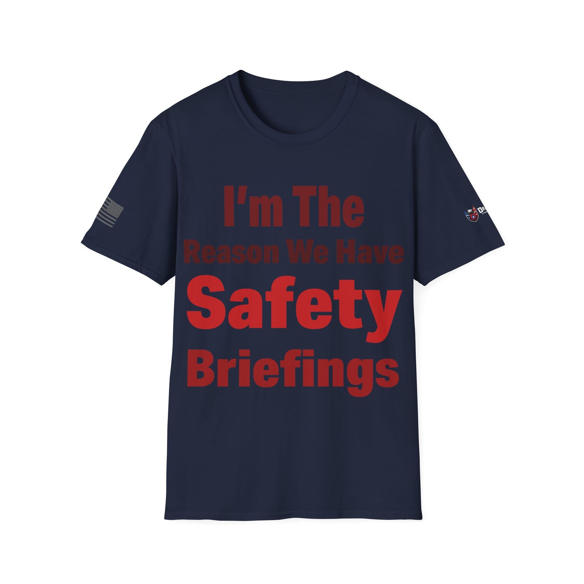 I'm the Reason We Have Safety Briefings - Veteran T-shirt