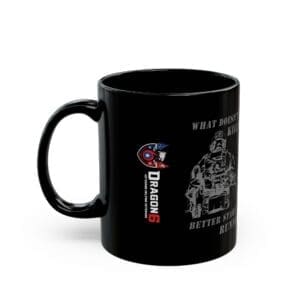 Copy of "What Doesn’t Kill Me Better Start Running" Black Coffee Mug — Military Humor (11oz/15oz)